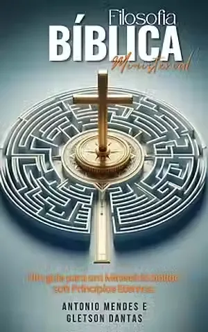 Ministry Biblical Philosophy — Volume 1